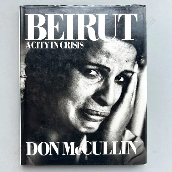 DON MCCULLIN: BEIRUT A CITY IN CRISIS